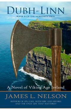 Coperta cărții 'Dubh-linn: A Novel of Viking Age Ireland - James L. Nelson'