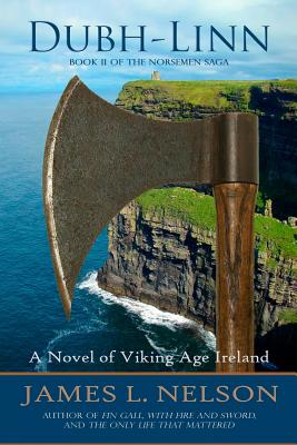 Dubh-linn: A Novel of Viking Age Ireland - James L. Nelson