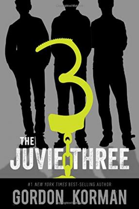Coperta cărții 'The Juvie Three - Gordon Korman'