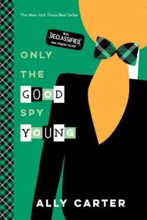 Only the Good Spy Young - Ally Carter