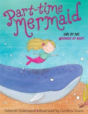 Part-Time Mermaid - Deborah Underwood