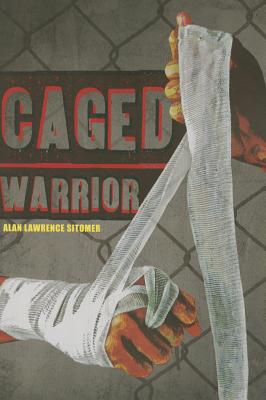Caged Warrior - Alan Lawrence Sitomer