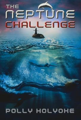 The Neptune Challenge - Polly Holyoke