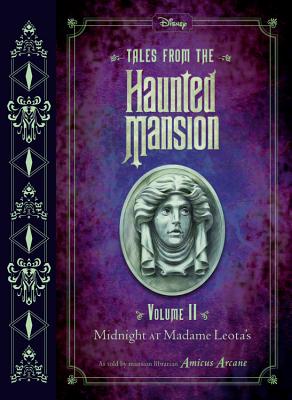 Tales from the Haunted Mansion: Volume II: Midnight at Madame Leota's - Amicus Arcane