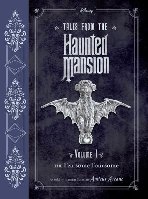 Tales from the Haunted Mansion: Volume I: The Fearsome Foursome - Amicus Arcane