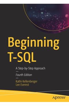 Coperta cărții 'Beginning T-SQL: A Step-By-Step Approach - Kathi Kellenberger'