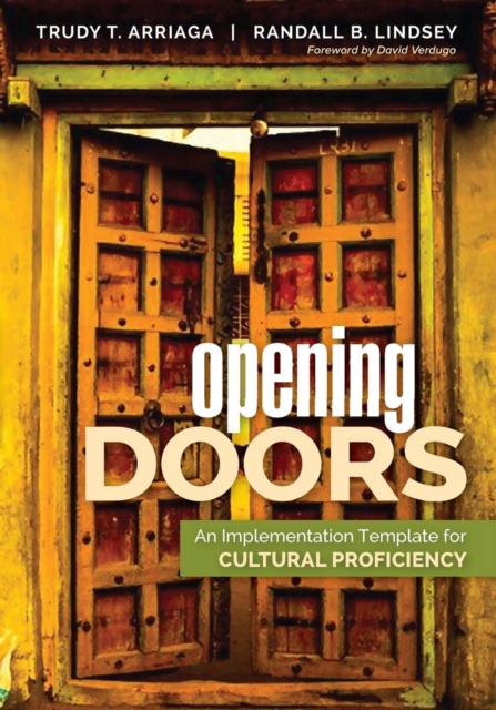 Opening Doors: An Implementation Template for Cultural Proficiency - Trudy Tuttle Arriaga