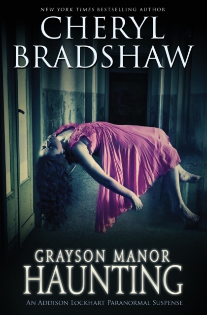 Grayson Manor Haunting - Cheryl Bradshaw