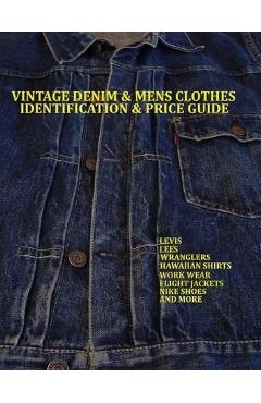 Poza produsului Vintage Denim & mens clothes identification and price guide: Levis, Lee, Wranglers, Hawaiian shirts, Work wear, Flight jackets, Nike shoes, and More - Lucas Jacopetti