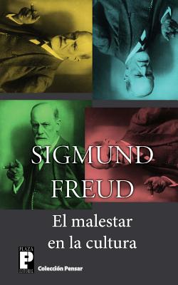 El malestar en la cultura - Sigmund Freud