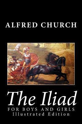The Iliad for Boys and Girls - Alfred Church