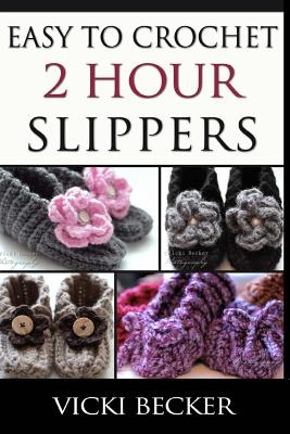 Easy To Crochet 2 Hour Slippers - Vicki Becker