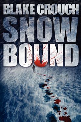 Snowbound - Blake Crouch