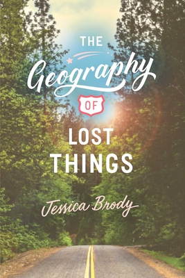 The Geography of Lost Things - Jessica Brody