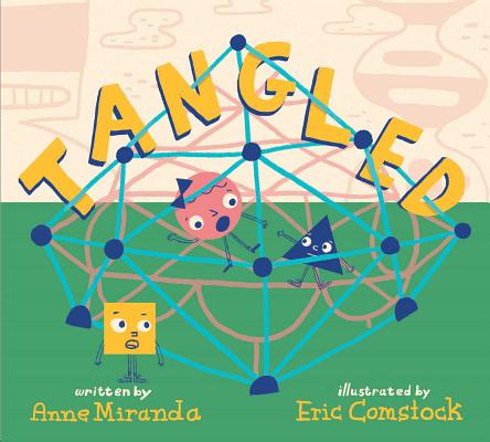 Tangled: A Story about Shapes - Anne Miranda