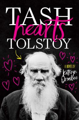 Tash Hearts Tolstoy - Kathryn Ormsbee