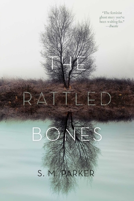 The Rattled Bones - S. M. Parker