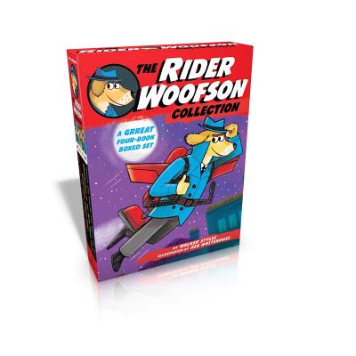 The Rider Woofson Collection: The Case of the Missing Tiger's Eye; Something Smells Fishy; Undercover in the Bow-Wow Club; Ghosts and Goblins and Ni - Walker Styles