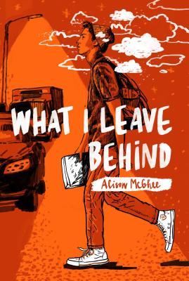 What I Leave Behind - Alison Mcghee