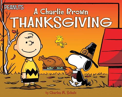 A Charlie Brown Thanksgiving - Charles M. Schulz