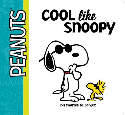 Cool Like Snoopy - Charles M. Schulz