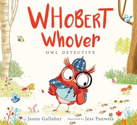 Whobert Whover, Owl Detective - Jason June