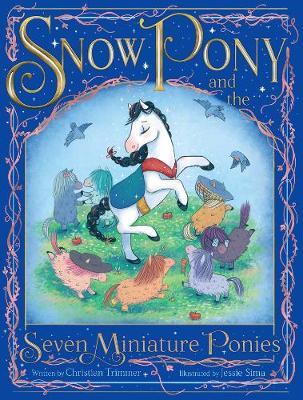 Snow Pony and the Seven Miniature Ponies - Christian Trimmer