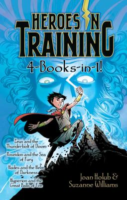 Coperta cărții 'Heroes in Training 4-Books-In-1!: Zeus and the Thunderbolt of Doom; Poseidon and the Sea of Fury; Hades and the Helm of'