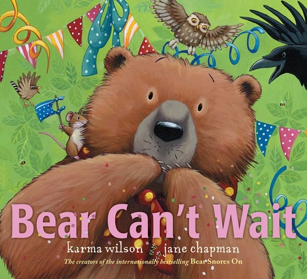 Bear Can't Wait - Karma Wilson