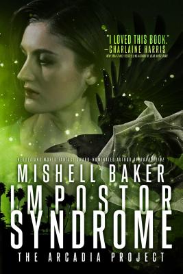 Impostor Syndrome, Volume 3 - Mishell Baker