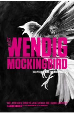 Mockingbird, Volume 2 - Chuck Wendig