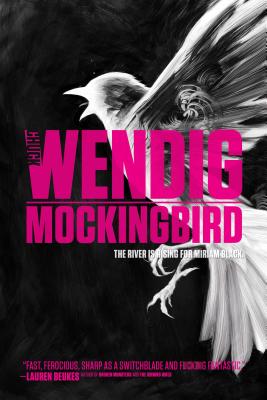Mockingbird, Volume 2 - Chuck Wendig