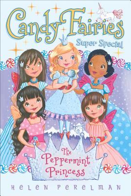 The Peppermint Princess: Super Special - Helen Perelman
