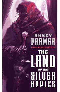 The Land of the Silver Apples, Volume 2 - Nancy Farmer