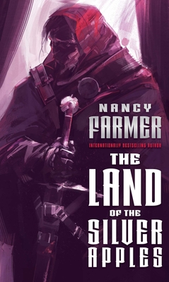 The Land of the Silver Apples, Volume 2 - Nancy Farmer