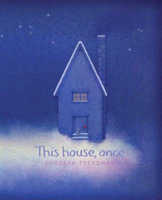 This House, Once - Deborah Freedman