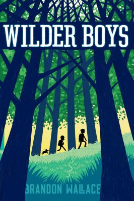 Wilder Boys - Brandon Wallace