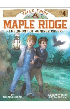 Coperta cărții 'The Ghost of Juniper Creek, 4 - Grace Gilmore'