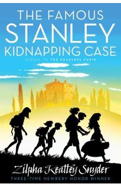 Coperta cărții 'The Famous Stanley Kidnapping Case, 2 - Zilpha Keatley Snyder'