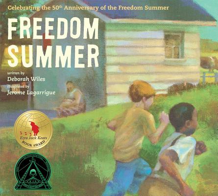 Freedom Summer: Celebrating the 50th Anniversary of the Freedom Summer - Deborah Wiles