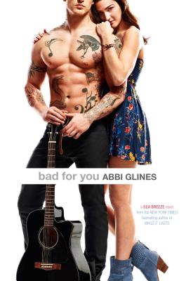 Coperta cărții 'Bad for You - Abbi Glines'