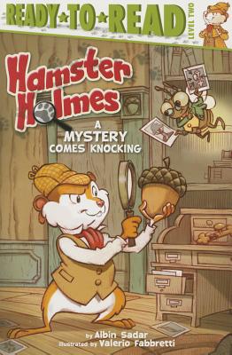 Hamster Holmes, a Mystery Comes Knocking - Albin Sadar