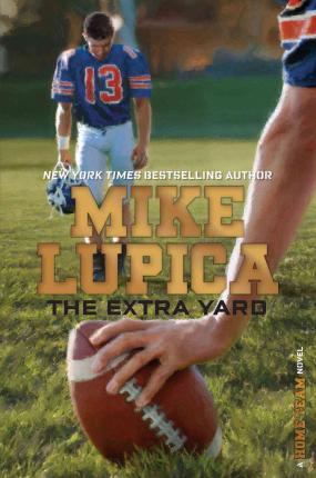 The Extra Yard - Mike Lupica