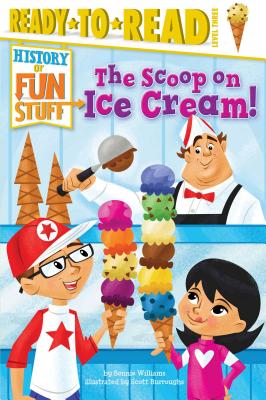 The Scoop on Ice Cream! - Bonnie Williams