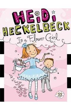 Poza produsului Heidi Heckelbeck Is a Flower Girl - Wanda Coven