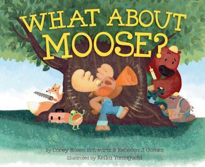 What about Moose? - Corey Rosen Schwartz