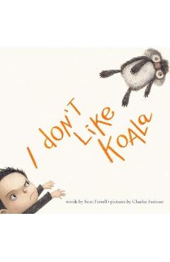 Coperta cărții 'I Don't Like Koala - Sean Ferrell'