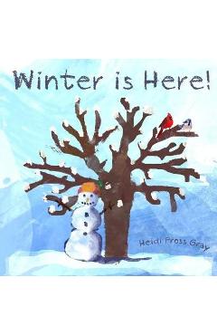 Coperta cărții 'Winter is Here! - Heidi Pross Gray'