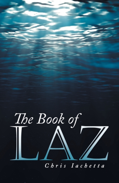 The Book of Laz - Chris Iachetta