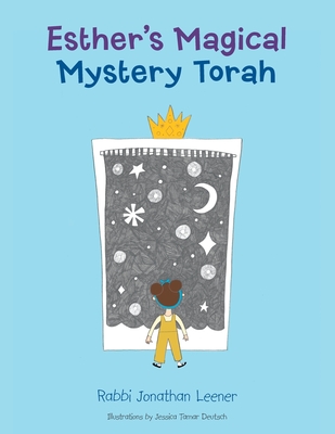 Esther's Magical Mystery Torah - Rabbi Jonathan Leener